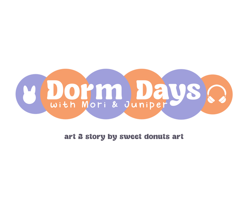 Dorm Days logo: Dorm Days with Mori & Juniper - art & story by Sweet Donuts Art